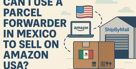 Parcel forwarder in Mexico to sell on Amazon USA with ShipByMail"