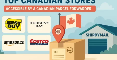 Top Canadian stores accessible by a Canadian parcel forwarder with ShipByMail"